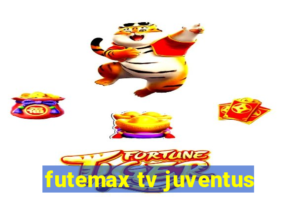 futemax tv juventus